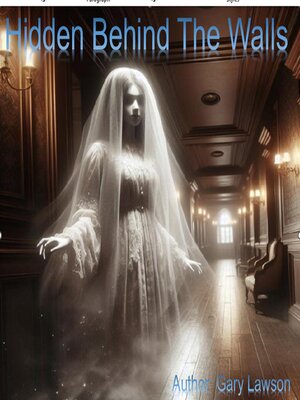 cover image of Hidden Behind the Walls